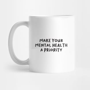 Make Your Mental Health a Priority, Therapy Mug